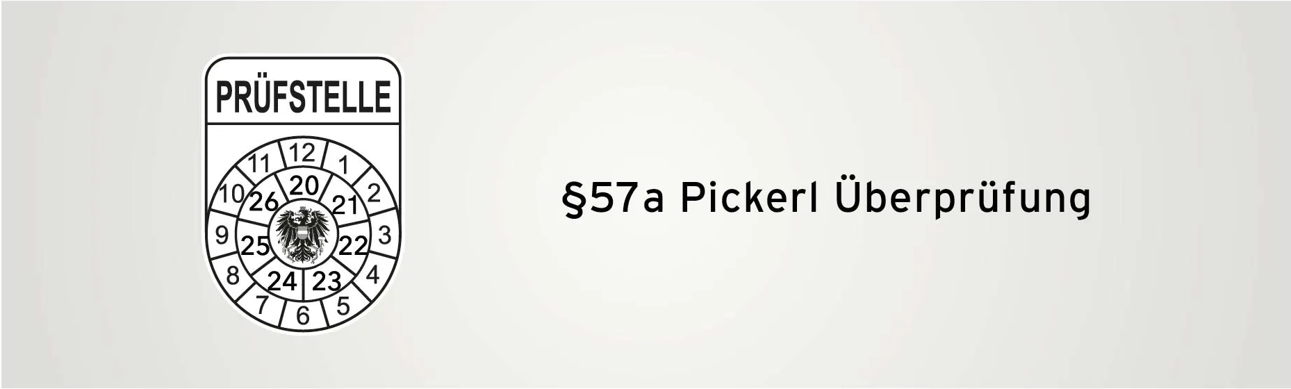 Österreichische §57a „Pickerl“-Fahrzeugprüfplakette mit dem Text „§57a Pickerl Überprüfung“ daneben.