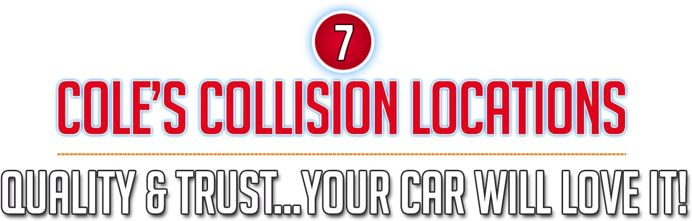 Cole’s Collision Locations logo with red and gray text and the slogan “Quality & Trust...Your Car Will Love It!”