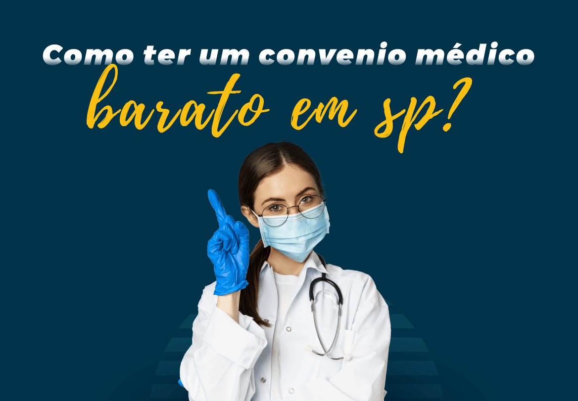 Como ter um convênio médico barato em SP? Como ter um convênio médico barato em SP?