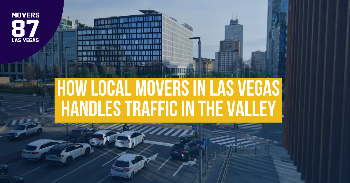 how local movers in las vegas handles traffic in busy residential areas