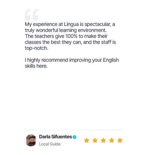 Testimonial from Darla Sifuentes, a Local Guide, about Lingua. 5-star rating, positive review about teachers and staff.