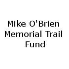 Mike O'Brien Memorial Trail Fund