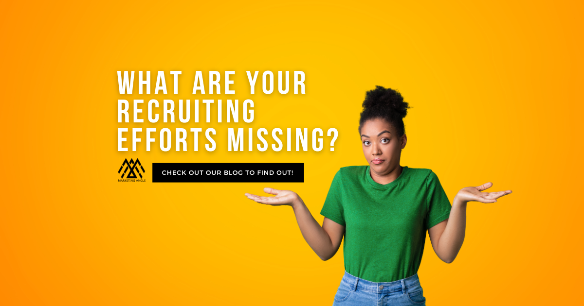 what are your recruitment marketing missing