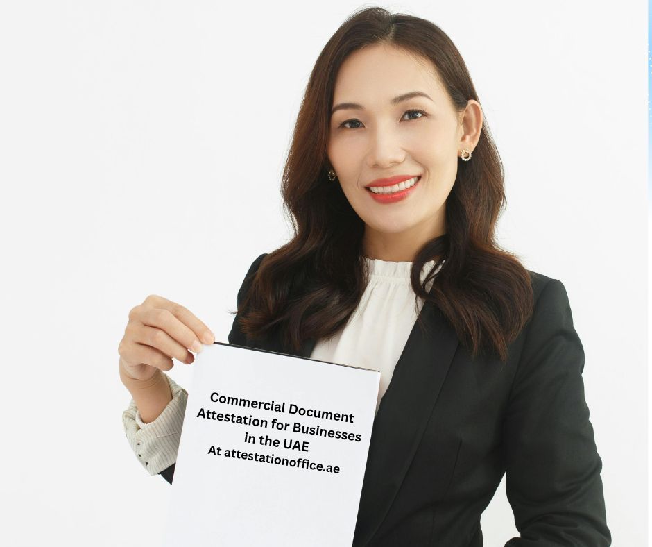 Commercial Document Attestation for Businesses in the UAE