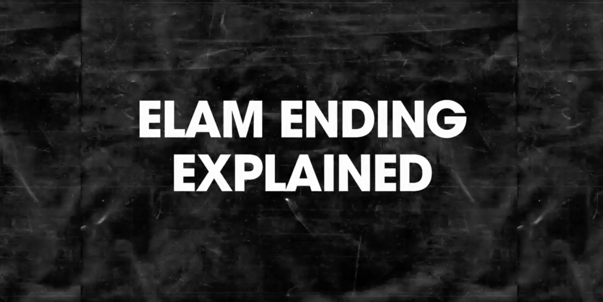 the-elam-ending-explained