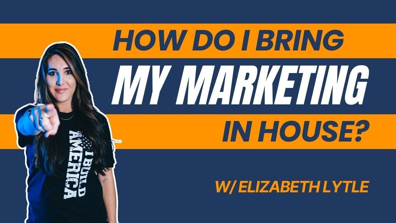 234. You Want To Bring Your Marketing In- House? These Are The First Steps To Effectively Executing