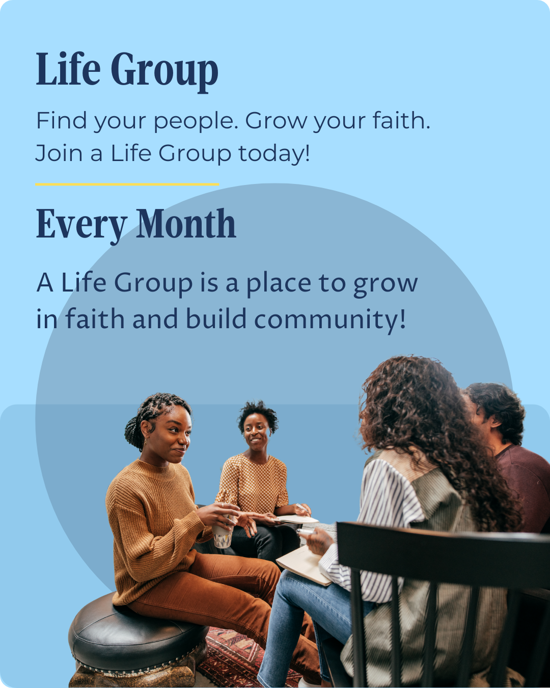 A life group is a place to grow in faith and build community