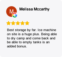 Review from Melissa McCarthy: 5-star rating for storage facility with ice machine and tank emptying services.
