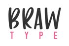 Braw Type