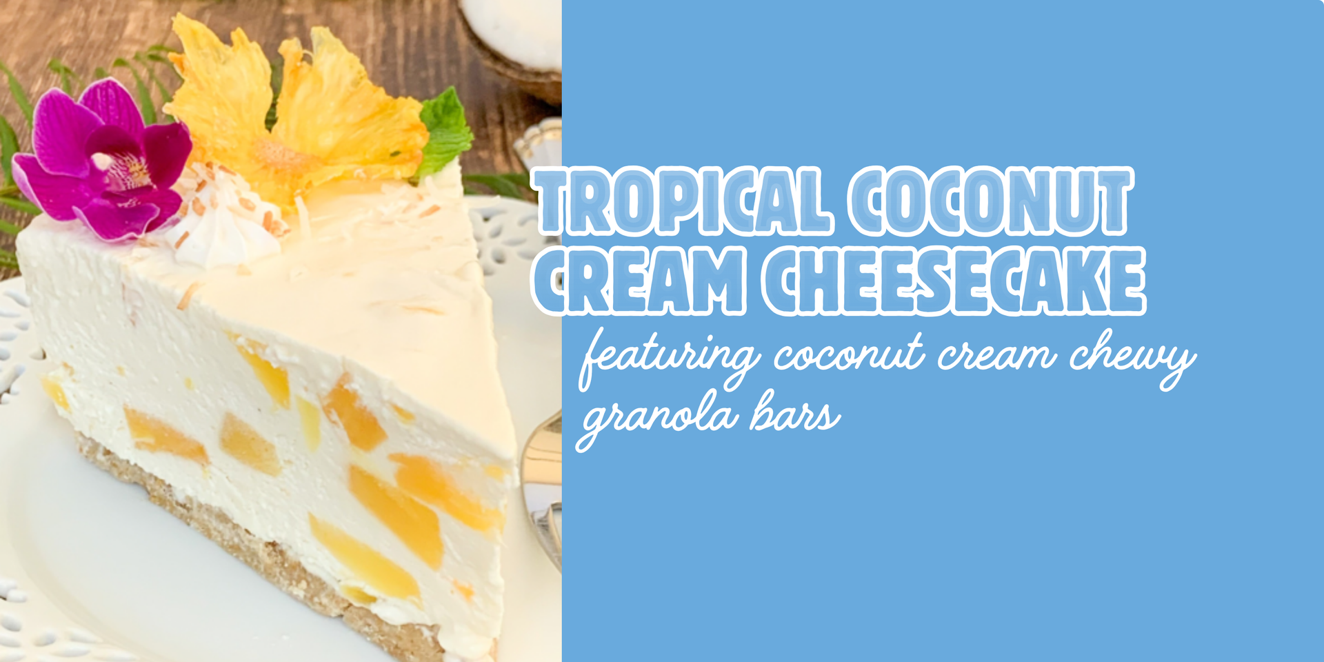 header image of tropical coconut cream granola cheesecake recipe