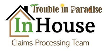Trouble In Paradise In House Claims Processing Team