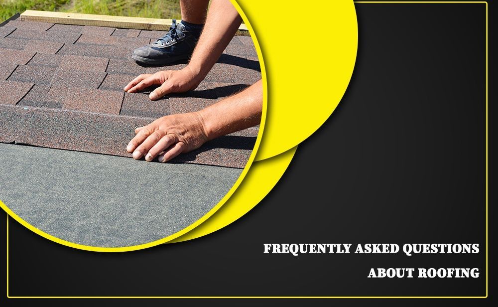 A person laying shingles on a roof with the words frequently asked questions about roofing