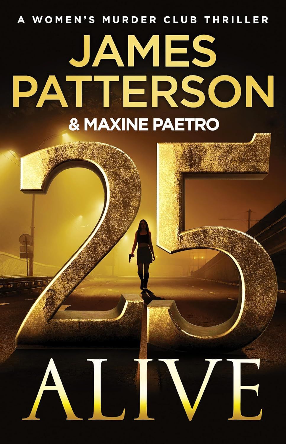25 Alive by James Patterson and Maxine Paetro.