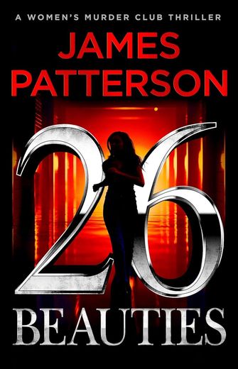 26 Beauties by James Patterson.