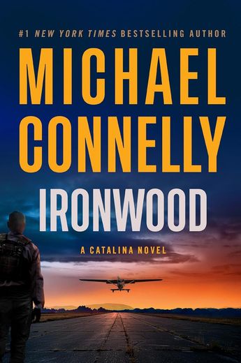 Ironwood by Michael Connelly.