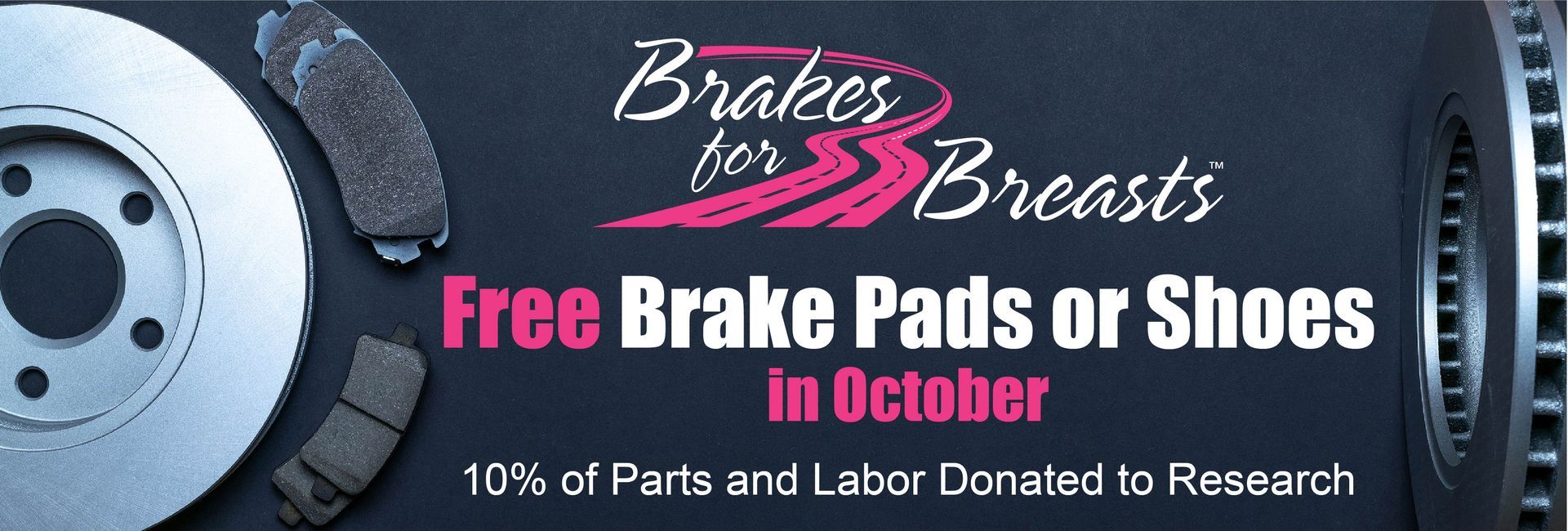 an image of Brakes for Breasts logo and brake rotors with the text - Free Brake Pads or Shoes in October
