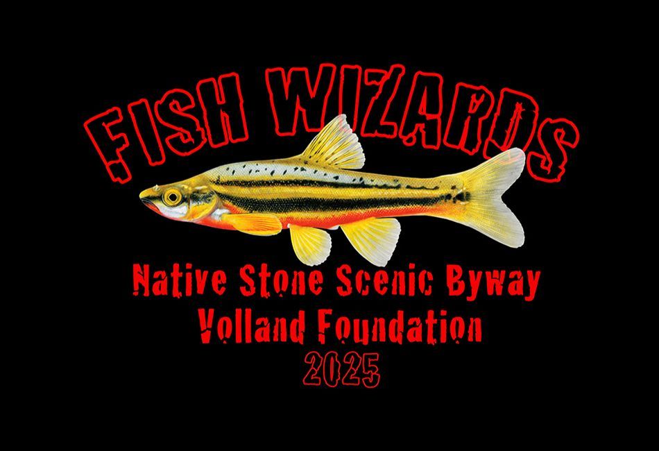 Fish Wizard logo with fish illustration, Native Stone Scenic Byway, Vollard Foundation, and the year 2025.