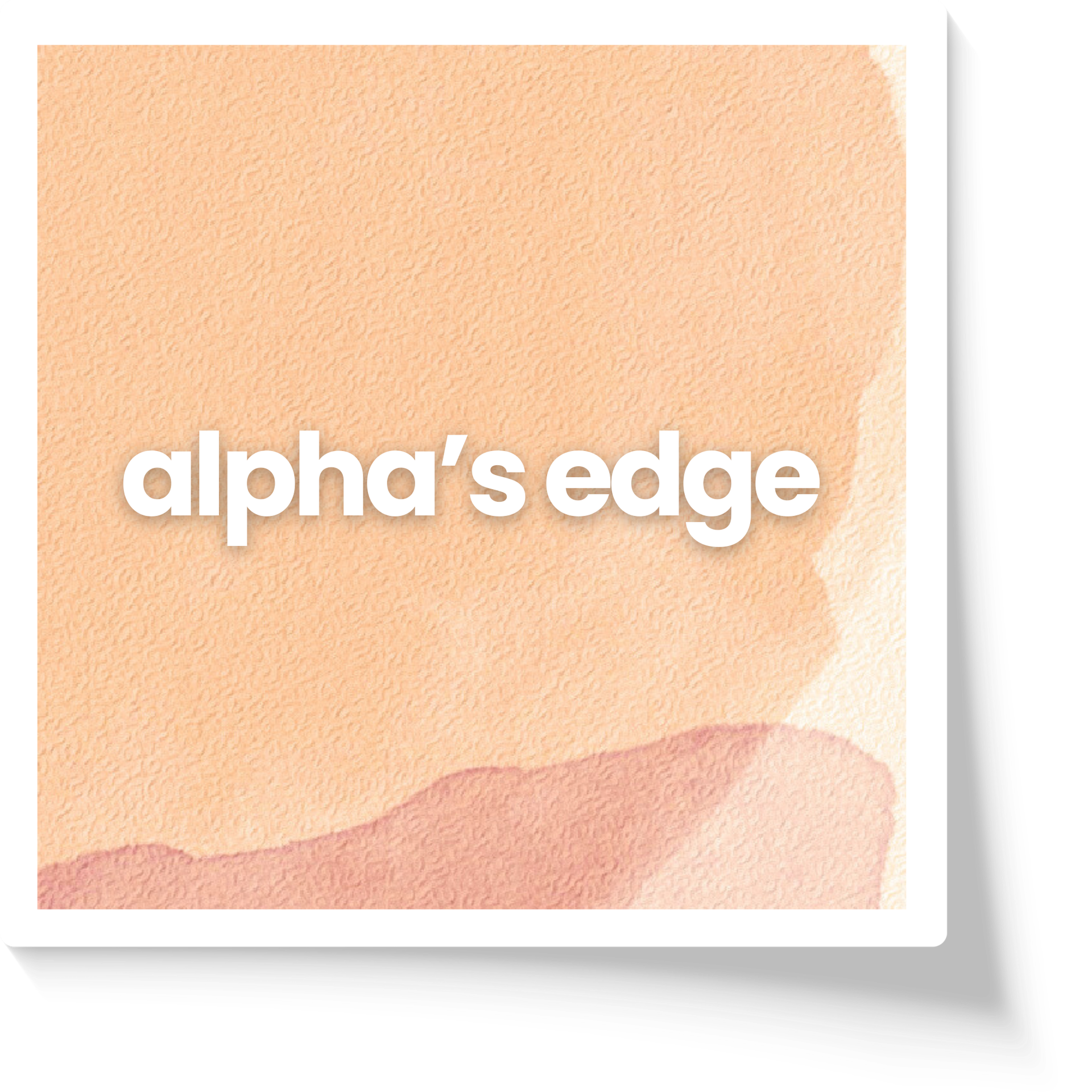 A sticker that says alpha 's edge on it