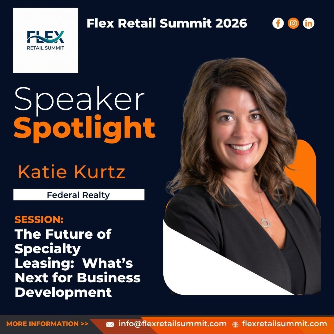 Speaker spotlight for Katie Kurtz at Flex Retail Summit 2026. Topics: specialty leasing & business development.