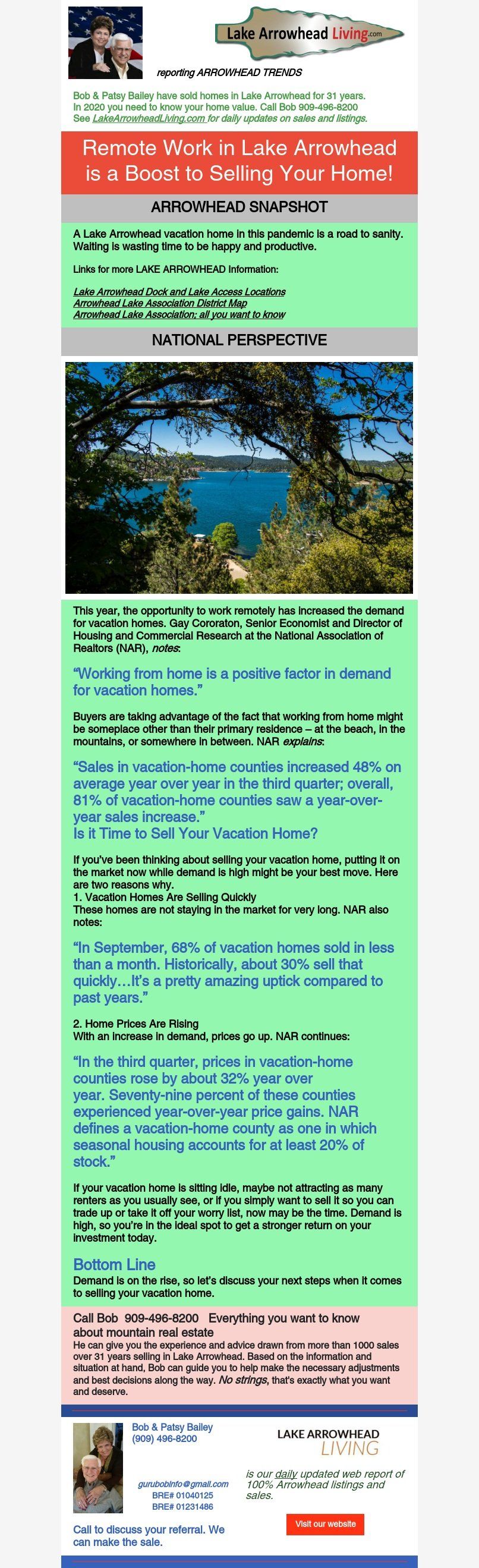 A Lake Arrowhead vacation home in this pandemic is a road to sanity. Waiting is wasting time to be happy and productive.