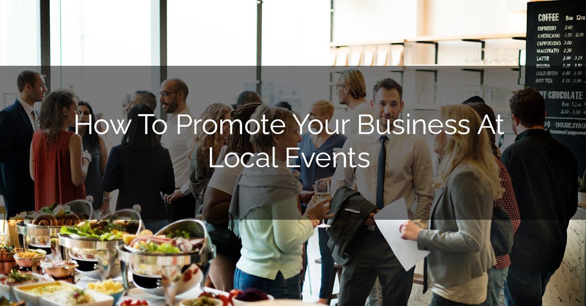 How To Promote Your Business At Local Events