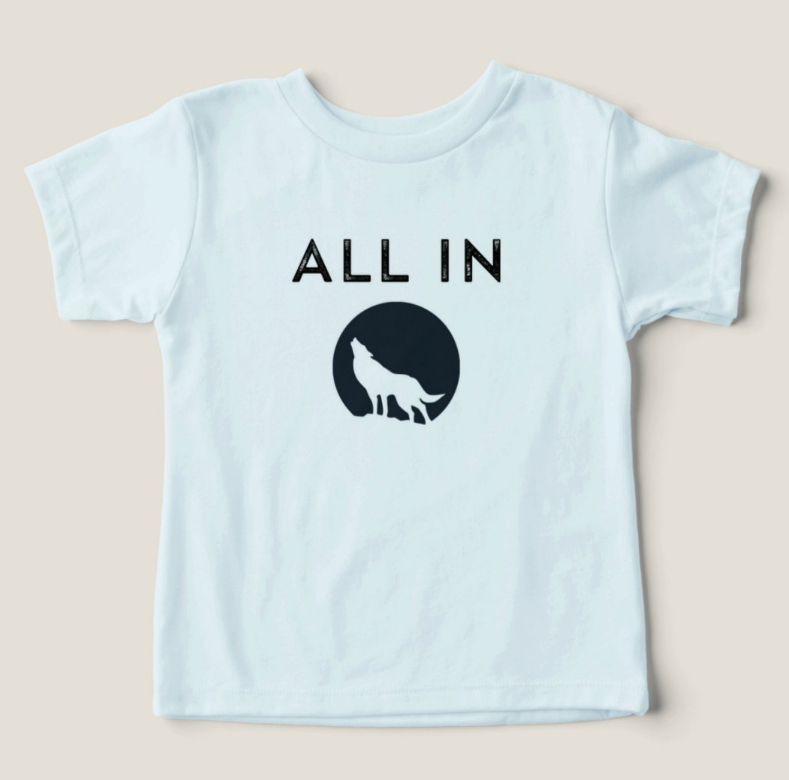Toddler All In Shirt