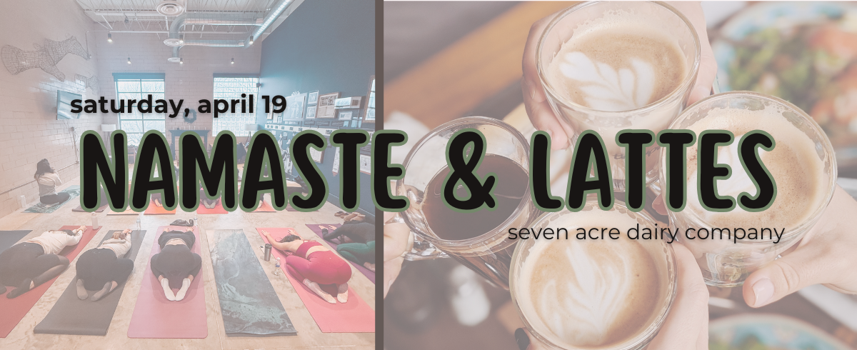Event banner for Namaste and Lattes on Saturday, April 19 at 9:00 AM
