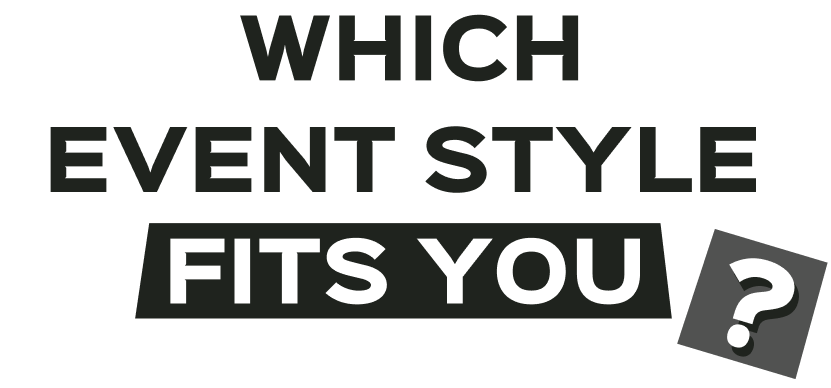 Which Event Style Fits You?