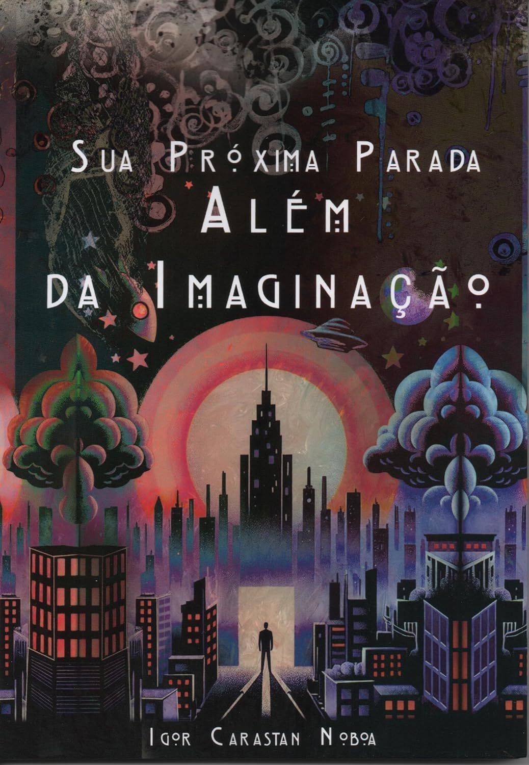 Sua Próxima Parada: Além da Imaginação