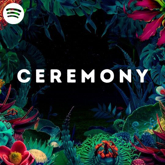 Ceremony Playlist - Listen Now