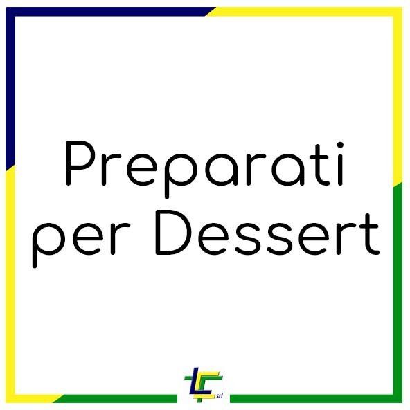PREPARATI PER DESSERT