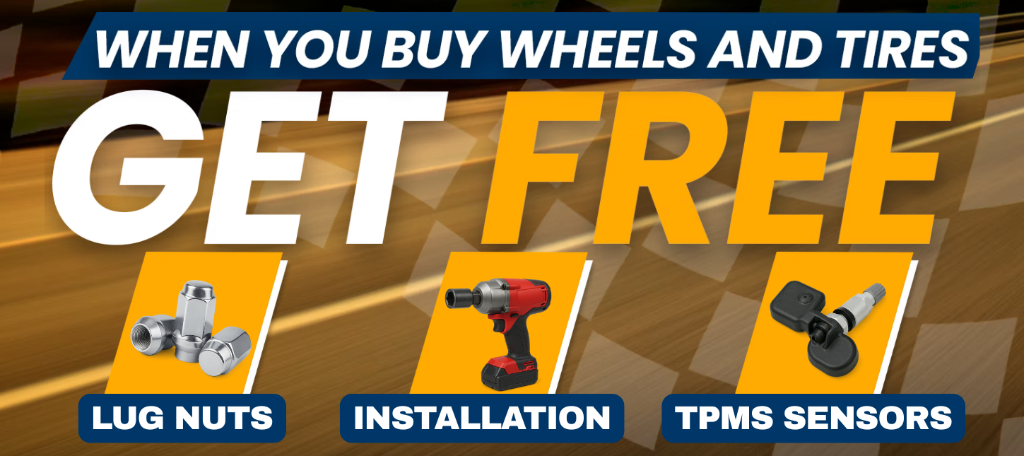 Ad for wheels and tires: Buy wheels and tires, get free lug nuts, installation, and TPMS sensors.
