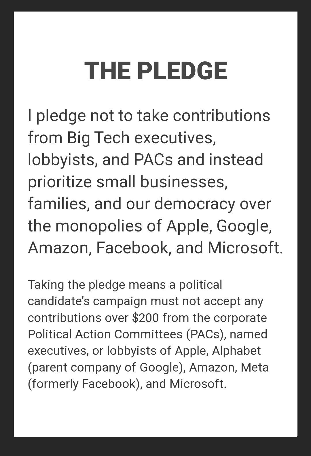 A poster that says `` i pledge not to take contributions from big tech executives , lobbyists , and pacs ''