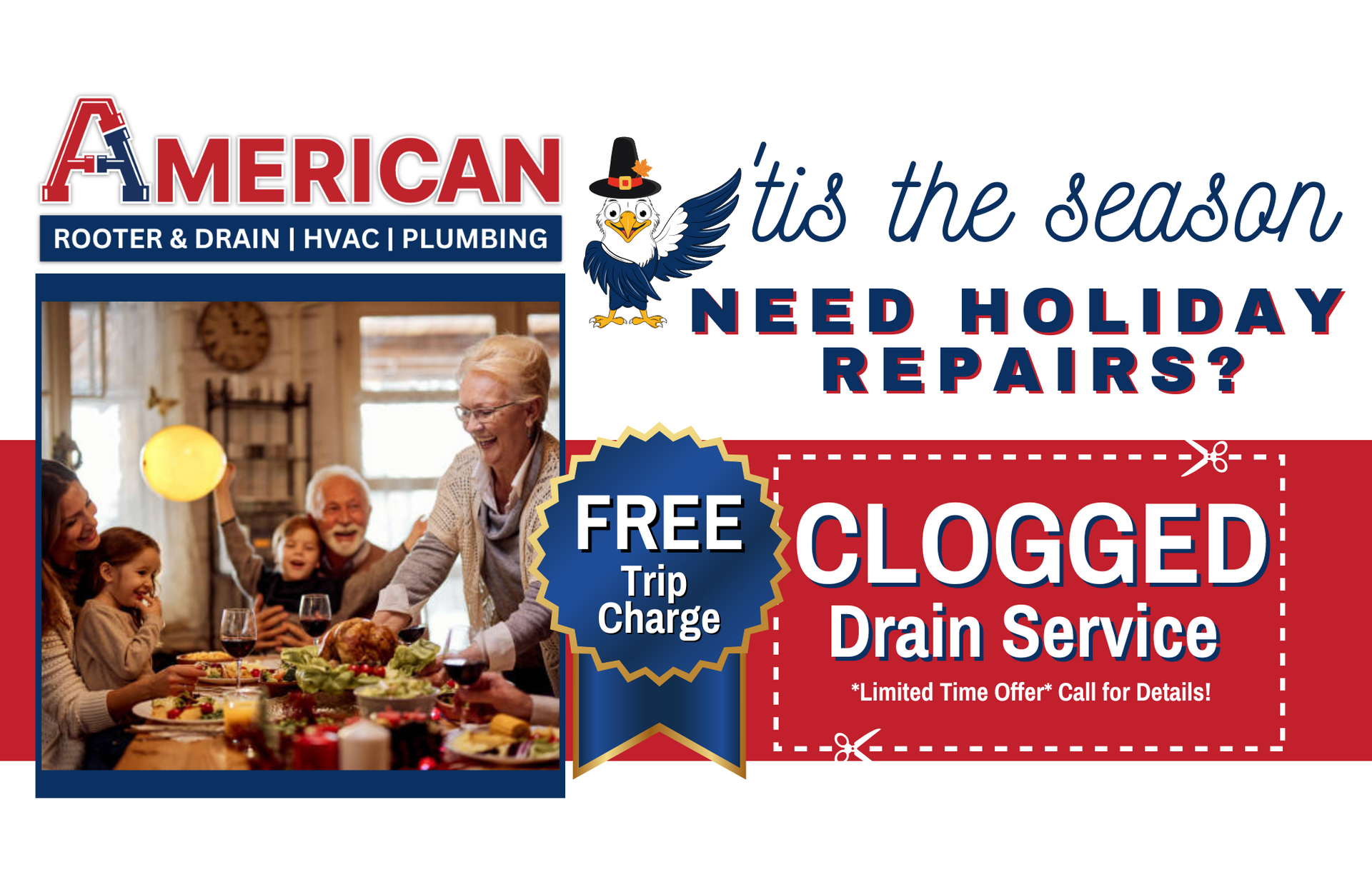 FREE trip charge on a clogged drain service during the holidays