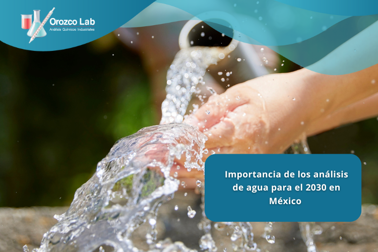 importancia-de-los-analisis-de-agua-para-el-2030-en-mexico
