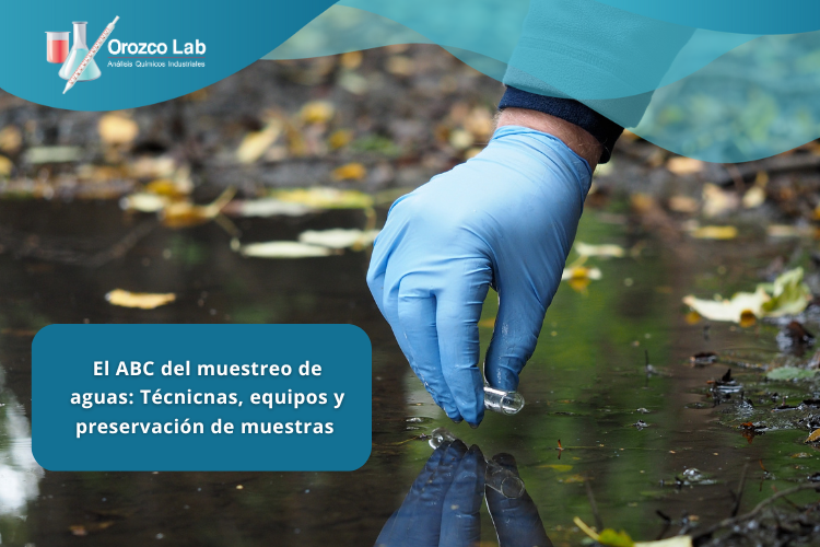 el-abc-del-muestreo-de-aguas-tecnicnas-equipos-y-preservacion-de-muestras