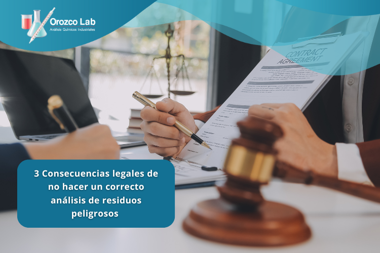 3-consecuencias-legales-de-no-hacer-un-correcto-analisis-de-residuos-peligrosos