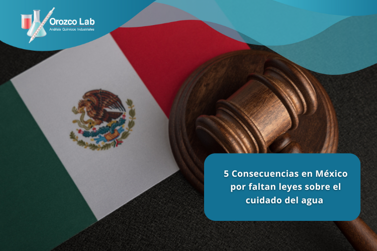 5-consecuencias-en-mexico-por-la-falta-de-leyes-sobre-el-cuidado-del-agua
