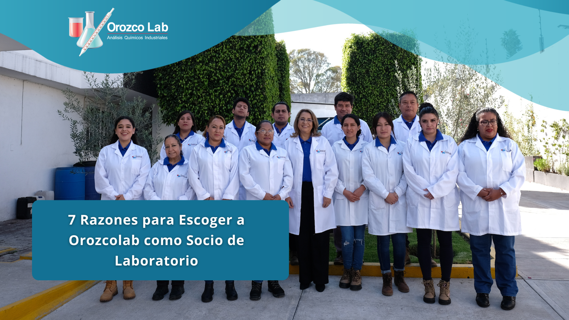 7 Razones para escoger a Orozcolab como Socio de Laboratorio