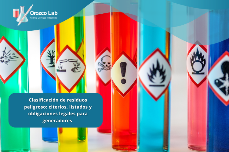 clasificacion-de-residuos-peligrosos-criterios-listados-y-obligaciones-legales-para-generadores