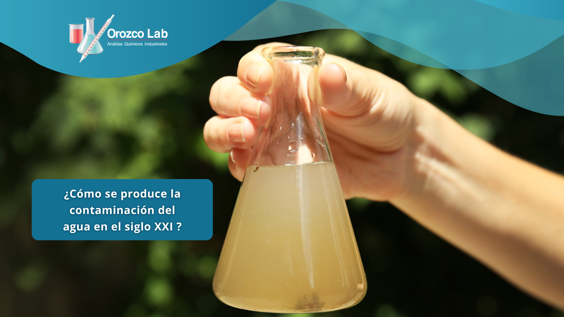 como-se-produce-la-contaminacion-del-agua-en-el-siglo-xxi