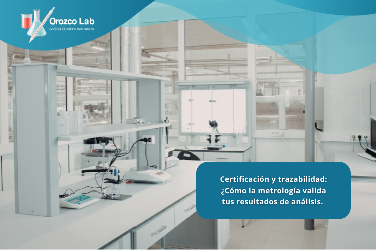 certificacion-y-trazabilidad-como-la-metrologia-valida-tus-resultados-de-analisis