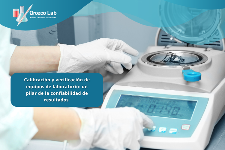 calibracion-y-verificacion-de-equipos-de-laboratorio-un-pilar-de-la-confiabilidad-de-resultados