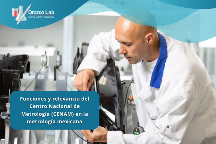 funciones-y-relevancia-del-centro-nacional-de-metrologia-cenam-en-la-metrologia-mexicana