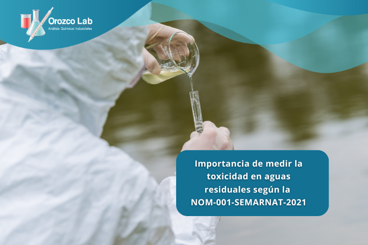 importancia-de-medir-la-toxicidad-en-aguas-residuales-segun-la-nom-001-semarnat-2021