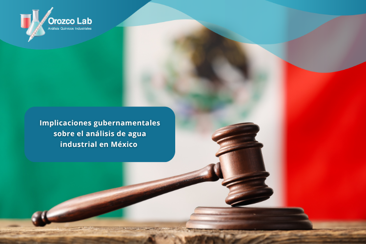 implicaciones-gubernamentales-sobre-el-analsis-de-agua-industrial-en-mexico