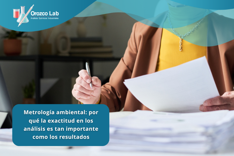 metrologia-ambiental-por-que-la-exactitud-en-los-analisis-es-tan-importante-como-los-resultados