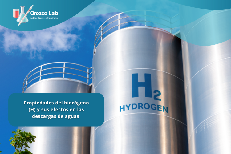 Propiedades del hidrógeno (H) y sus efectos en las descargas de aguas 