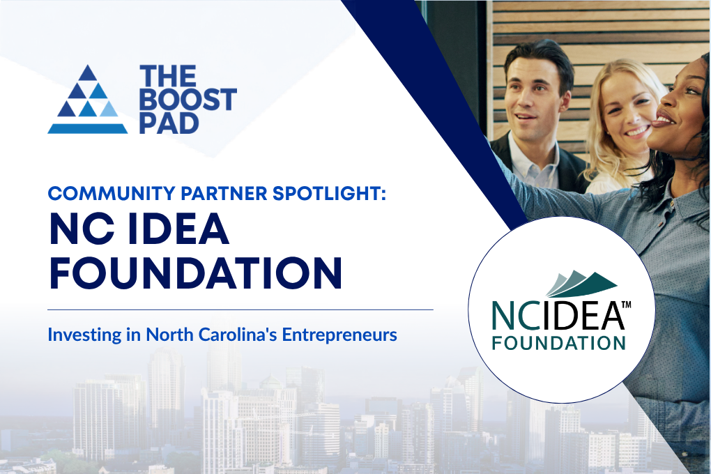 The Boost Pad community partner spotlight: NC IDEA Foundation, with blue logo and smiling people in inset photos
