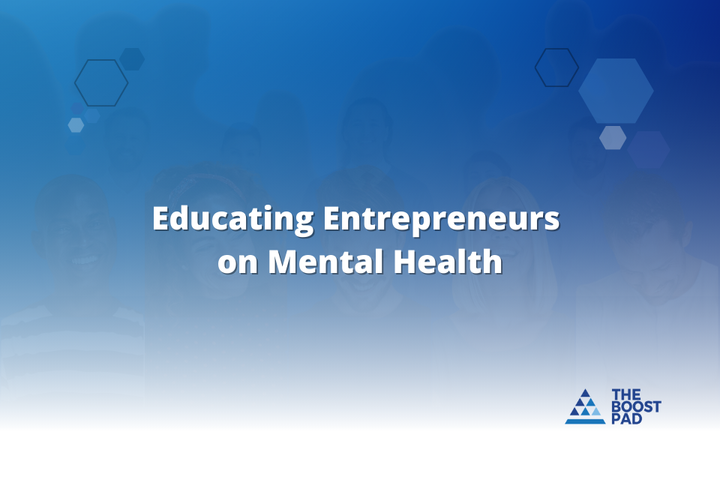 Educating Entrepreneurs on Mental Health